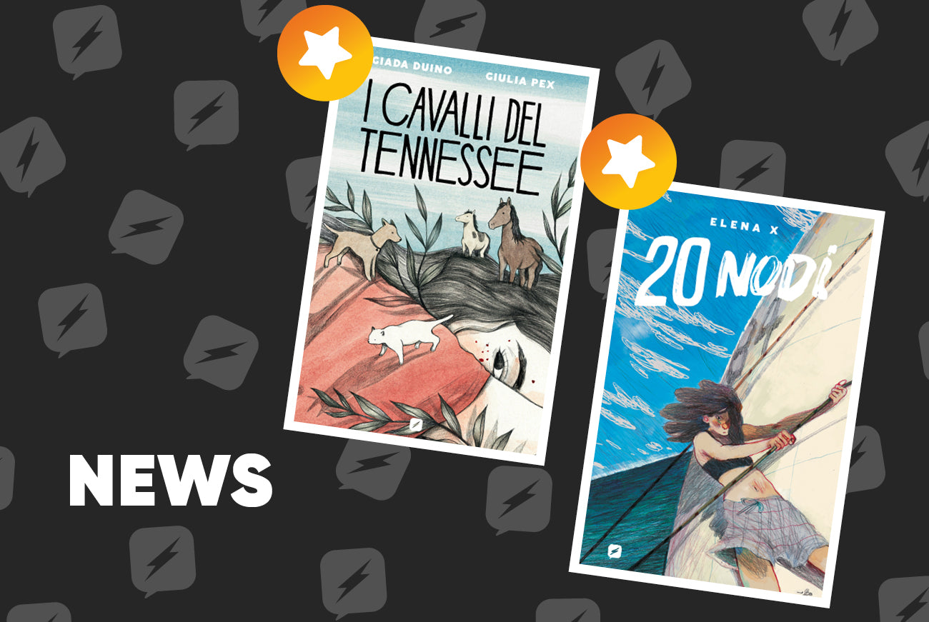 Edizioni BD presenta a Lucca Comics & Games 20 Nodi di Elena X e I cavalli del Tennessee di Giada Duino e Giulia Pex