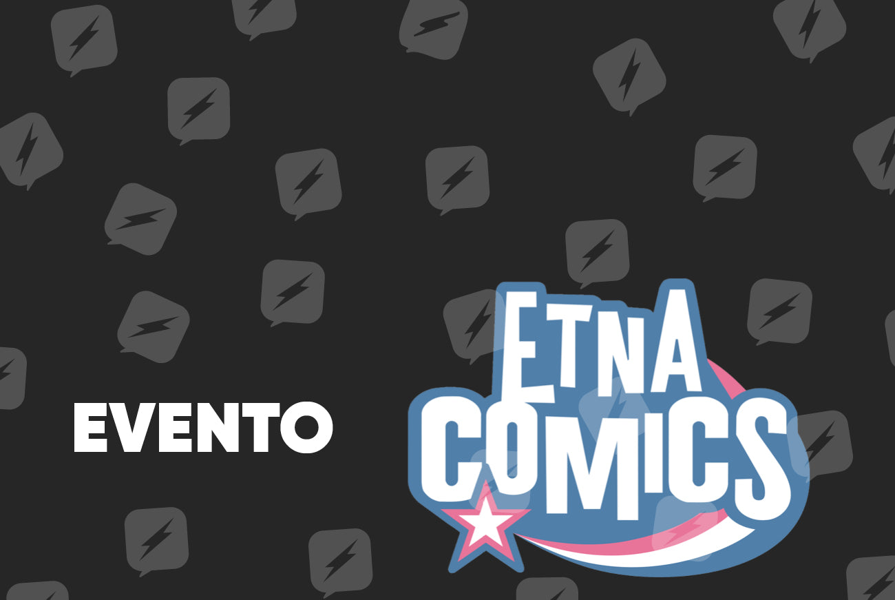 Edizioni BD e J-POP Manga a Etna Comics 2022 Ospiti, Anteprime, Novità ed Eventi!