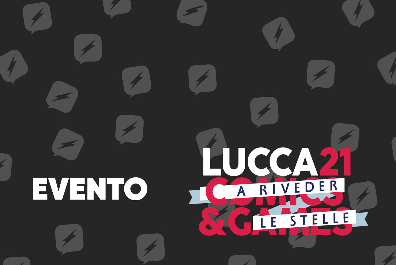 Edizioni BD a Lucca Comics & Games 2021: ospiti, eventi e anteprime esclusive!