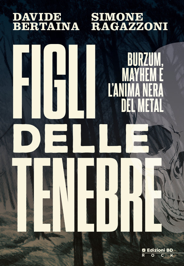 Copertina di Figli delle tenebre - La storia di Burzum