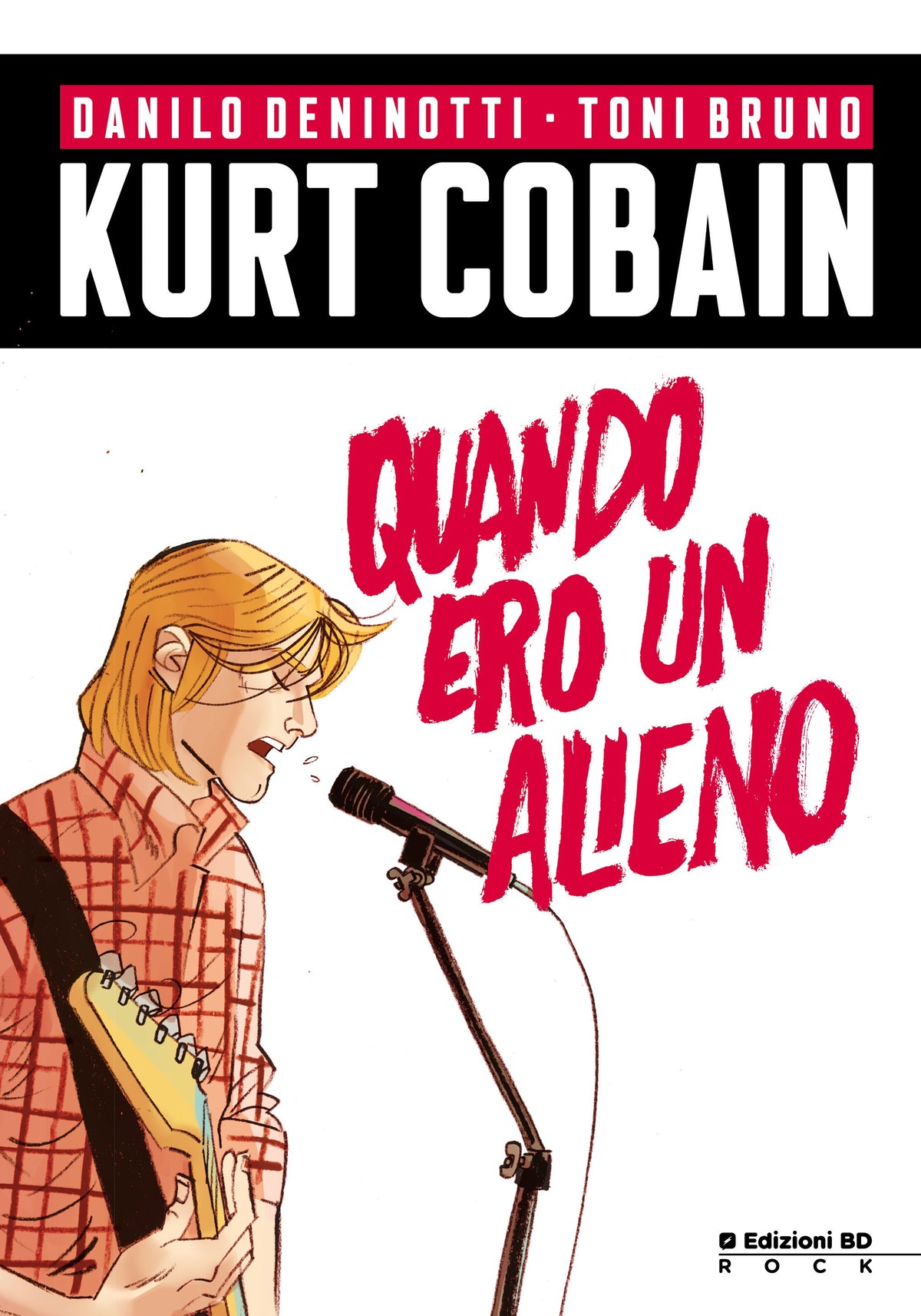 Copertina di Kurt Cobain - Quando Ero Un Alieno Nuova Edizione