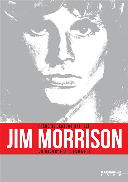 JIM MORRISON LA BIOGRAFIA A FUMETTI - NUOVA EDIZIONE