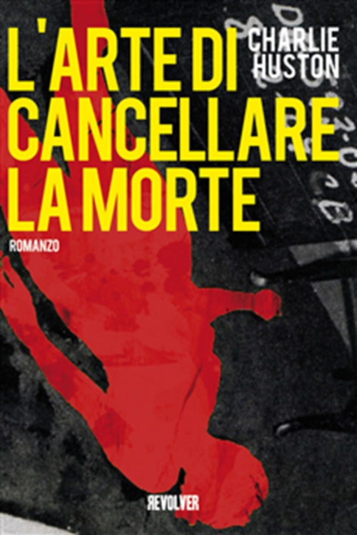 L'ARTE DI CANCELLARE LA MORTE