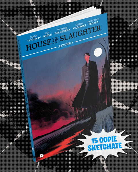 House of Slaughter 6 - Ed. Variant Sketchata da Letizia Cadonici