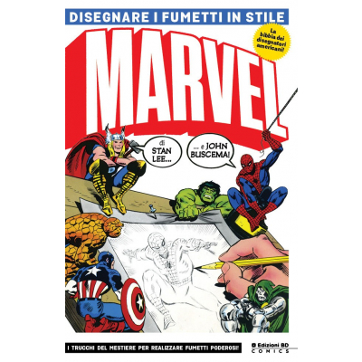 Disegnare i fumetti in stile Marvel Nuova Edizione