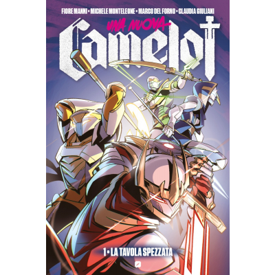 Una nuova Camelot (Vol. 1) - La Tavola Spezzata