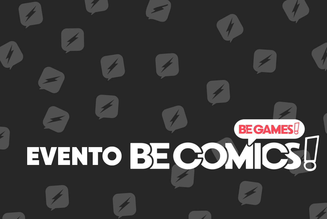 Edizioni BD & J-POP Manga a Be Comics! Be Games!
