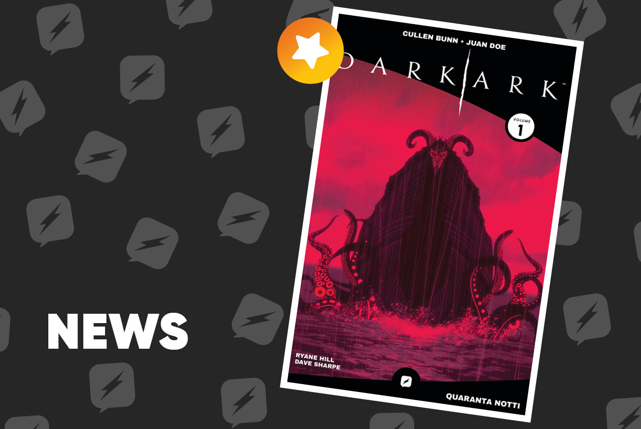 Edizioni BD: Dark Ark 1 di Culen Bunn e Juan Doe arriva in libreria il 3 febbraio.