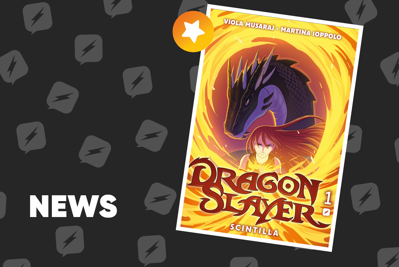 Edizioni BD presenta Dragonslayer di Viola Musaraj e Martina Ioppolo