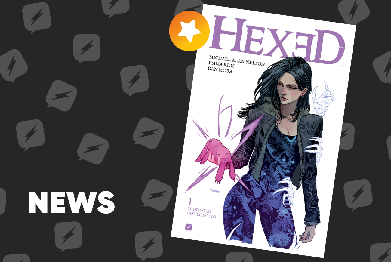 Edizioni BD presenta Hexed di Micheal Alan Nelson, Emma Rios & Dan Mora 