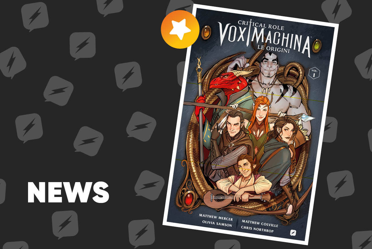 Edizioni BD presenta: Critical Role: Vox Machina Origins 1